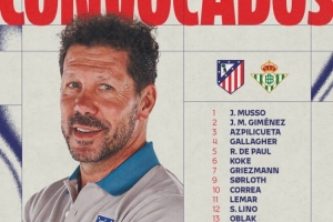 马竞对阵贝蒂斯名单：格列兹曼、索尔洛特、德保罗、小蜘蛛在列