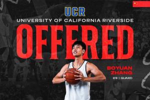 加油~旅美新星张博源获得NCAA一级联盟加州大学河滨分校的offer